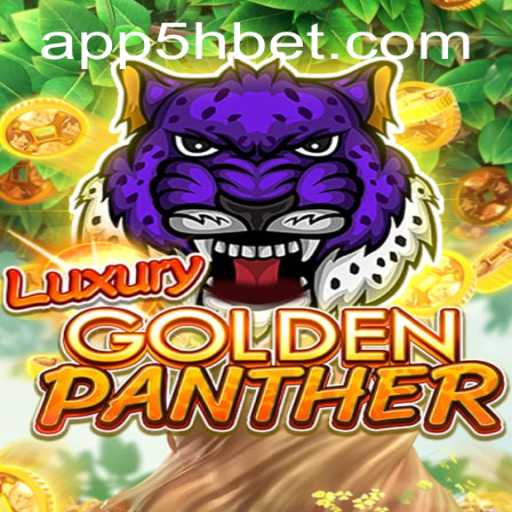 LUXURYGOLDENPANTHER: An Exciting Journey into the World of 5hbet